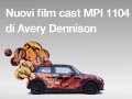 Nuovi film cast MPI 1104 di Avery Dennison